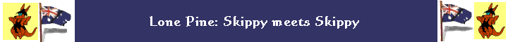 Lone Pine: Skippy meets Skippy